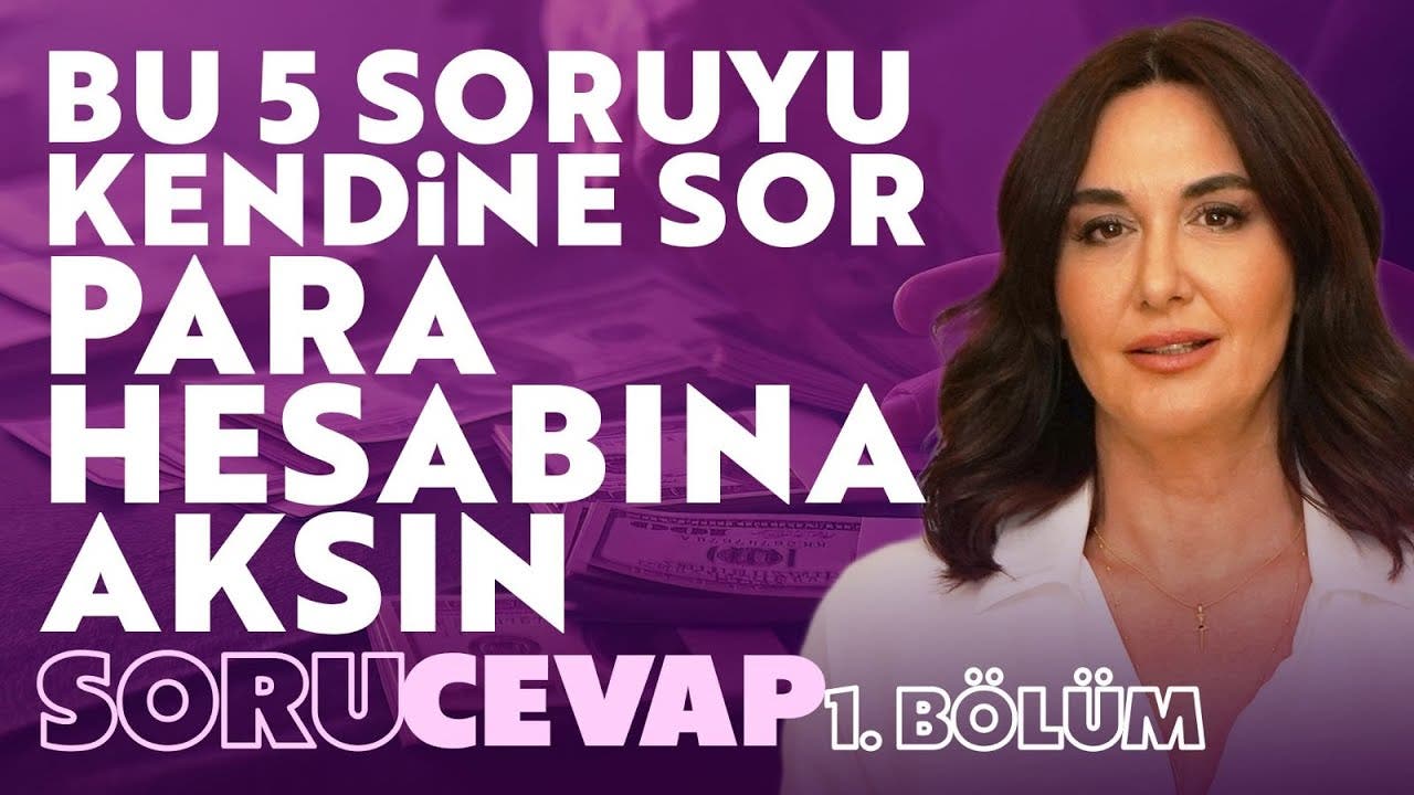 Bu Beş Soruyu Kendine Sor Para Hesabına Aksın