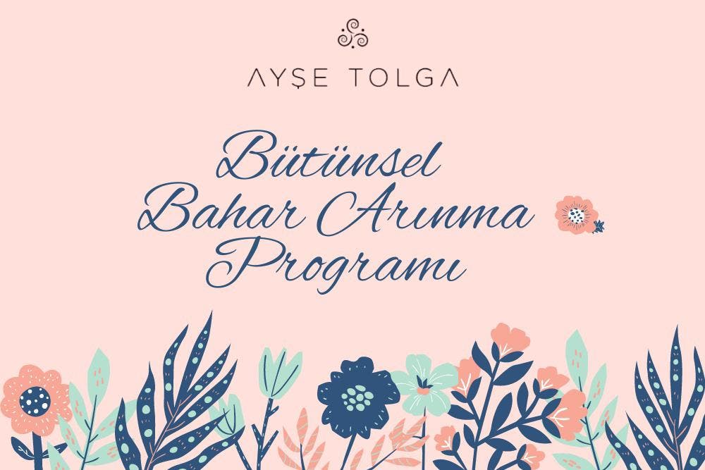 Bütünsel Bahar Arınma Programı