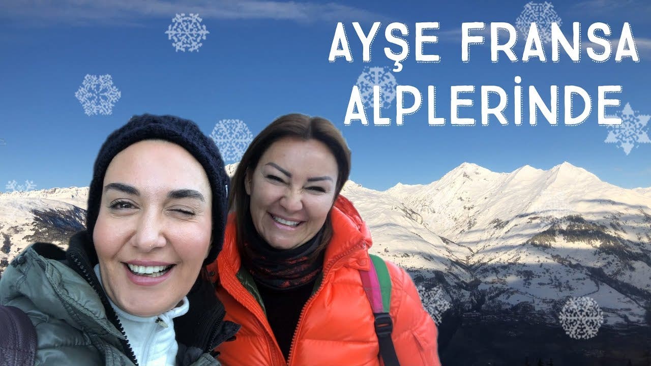 Ayşe Fransa Alplerinde