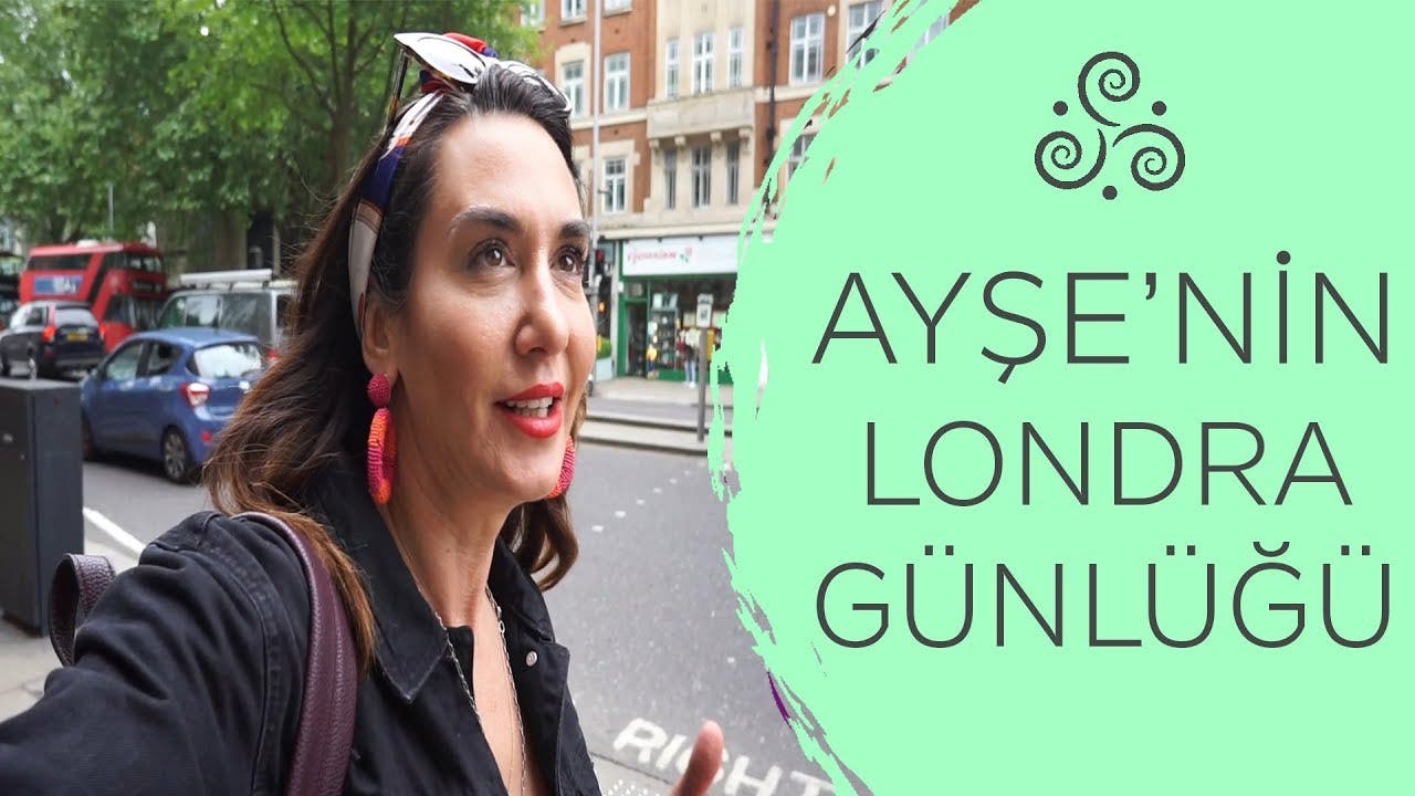 Ayşe’nin Londra Günlüğü