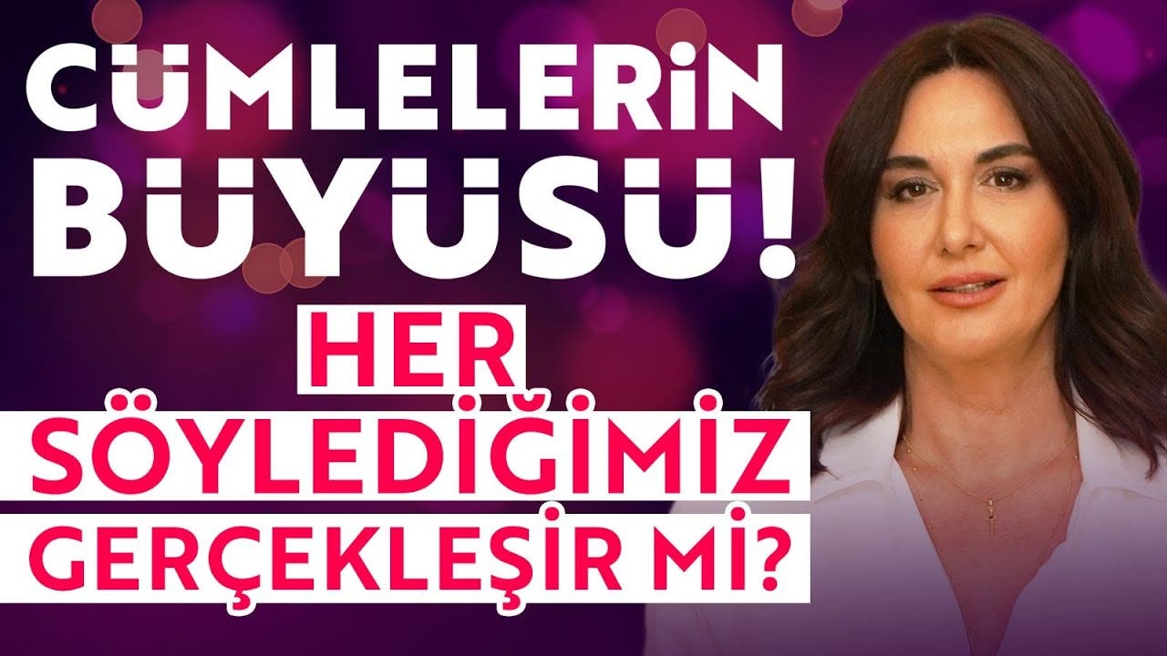 Cümlelerin Büyüsü! Her Söylediğimiz Gerçekleşir Mi? 