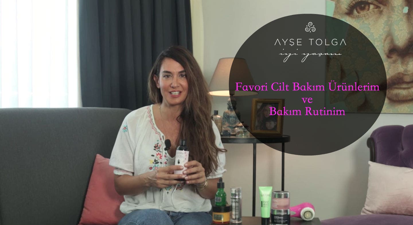 Favori Cilt Bakım Ürünlerim – Bakım Rutinim