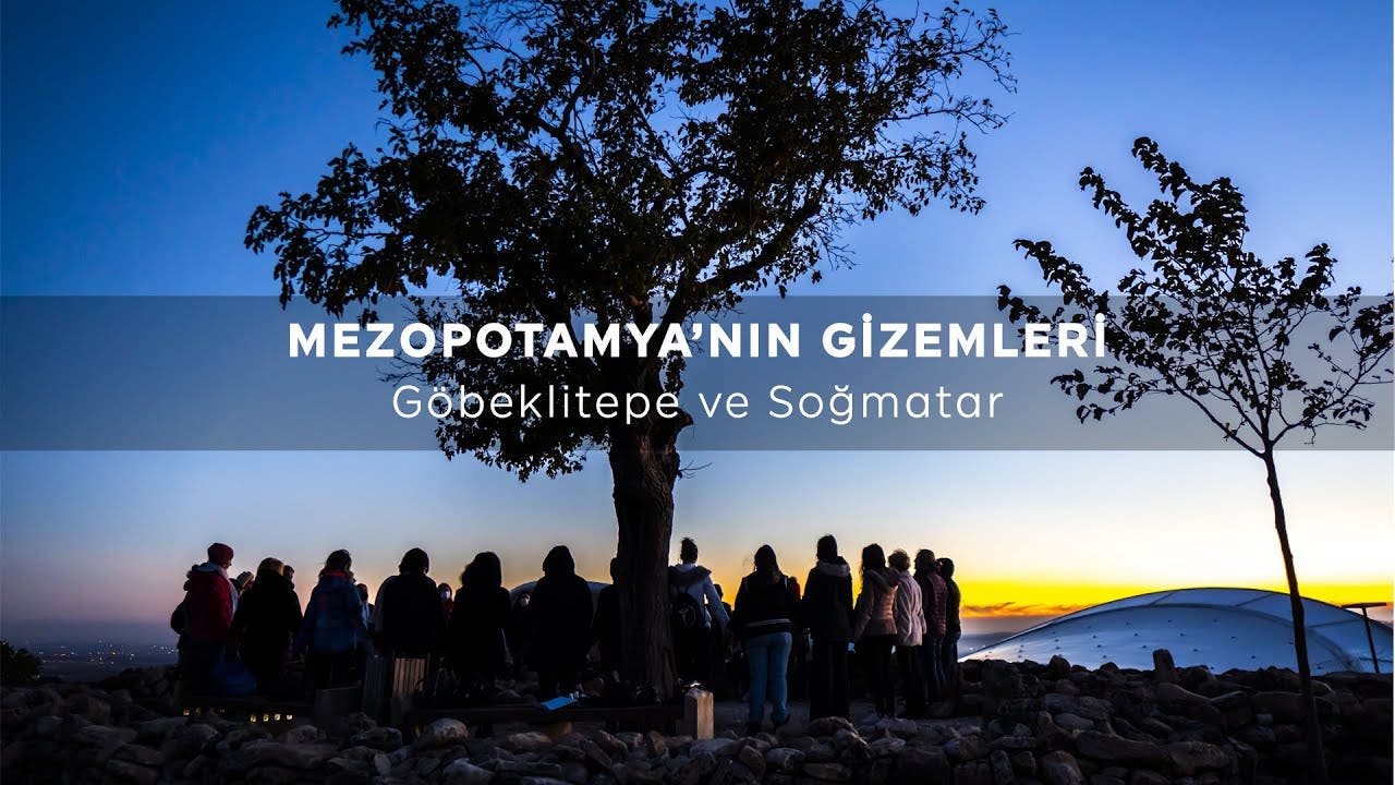 Mezopotamya’nın Gizemleri | Göbeklitepe ve Soğmatar