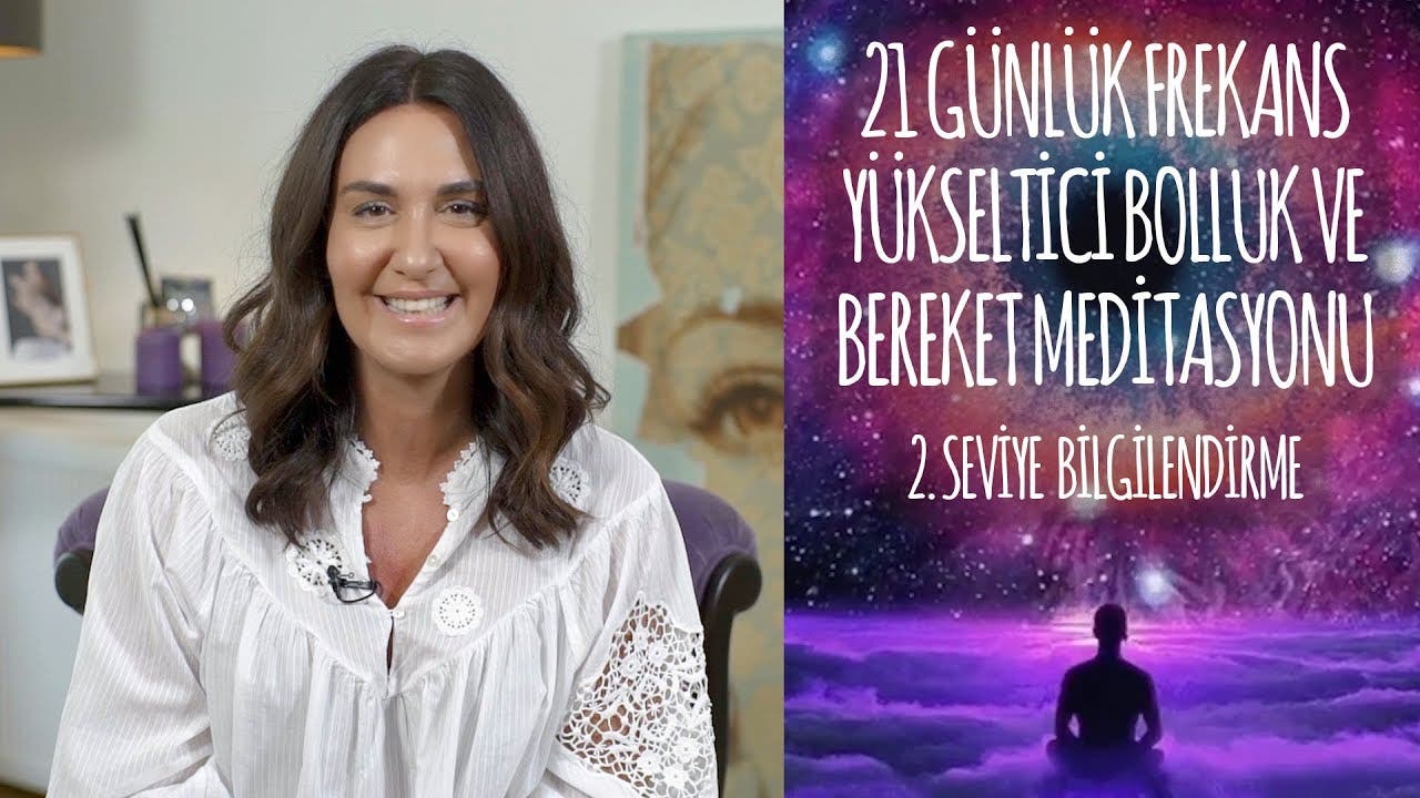 21 günlük frekans yükseltici bolluk ve bereket meditasyonu