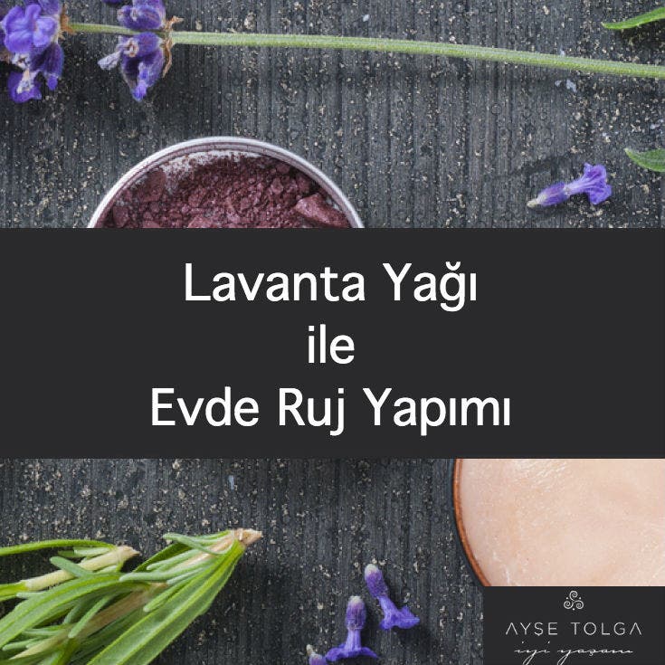 Lavanta öz yağı ile evde ruj yapımı