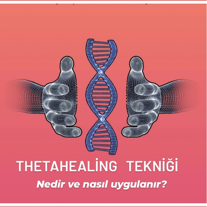 Thetahealing Nedir ve Nasıl Uygulanır?