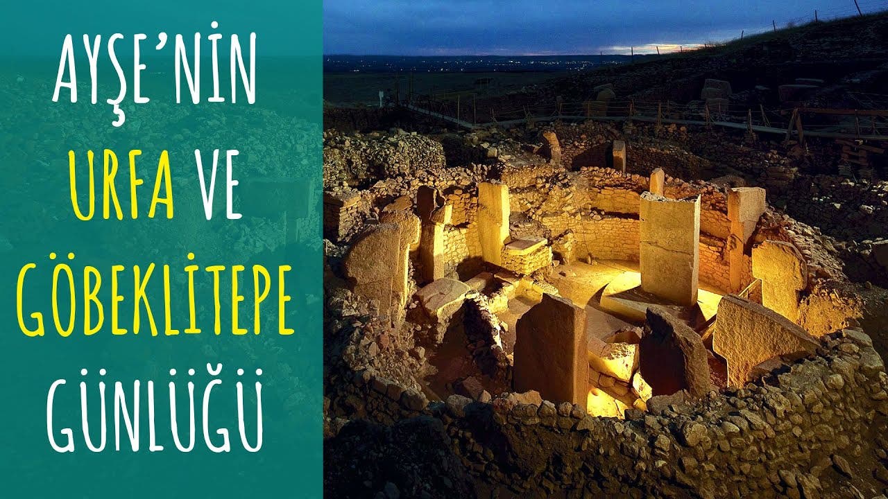 Ayşe Urfa ve Göbeklitepe’de